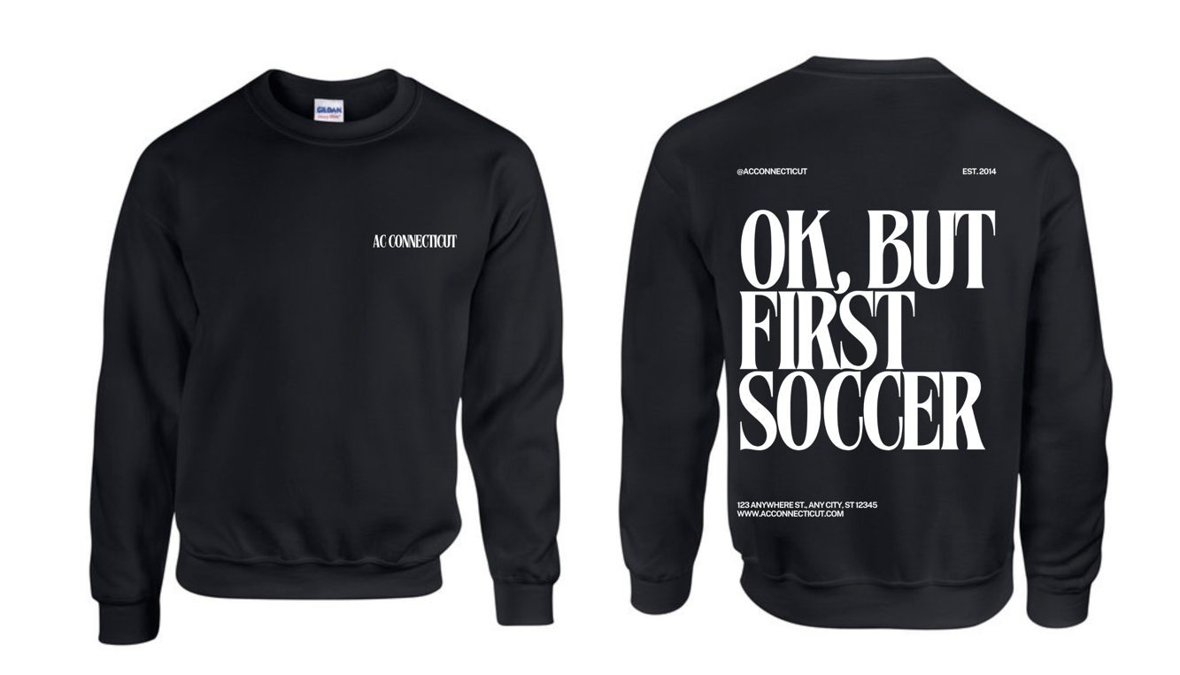 "OK, But First Soccer" Design